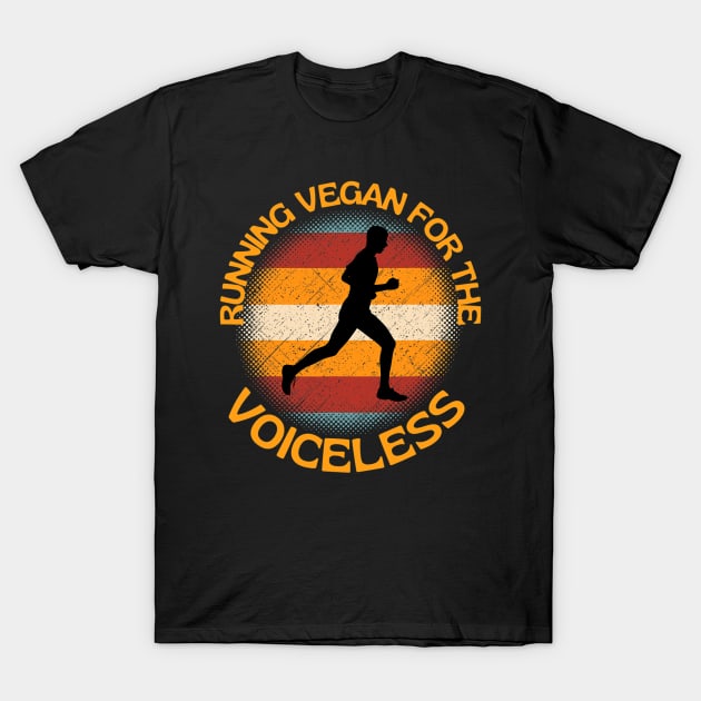 Running Vegan For The Voiceless For Every Runner Vegan Life T-Shirt by kennethhibson